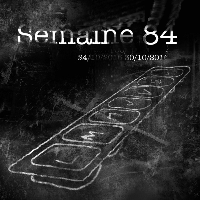 Semaine 84